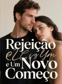 Rejeição e Um Novo Começo