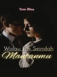 Walau Tak Seindah Mantanmu (Sentuh Hatiku, Hubby!)