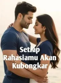 Setiap Rahasiamu Akan Kubongkar