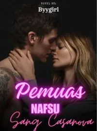 Pemuas Nafsu Sang Casanova 