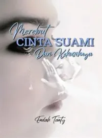 Merebut Cinta Suami Dari Kekasihnya 