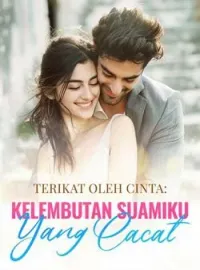 Terikat oleh Cinta: Kelembutan Suamiku yang Cacat