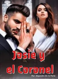 Josie y el Coronel