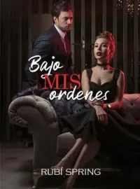Bajo mis ordenes