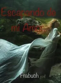 Escapando de mi Amor.