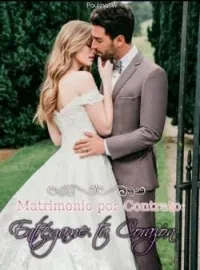 MATRIMONIO POR CONTRATO: ENTRÉGAME TU CORAZÓN