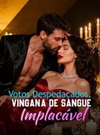 Votos Despedaçados, Vingança de Sangue Implacável