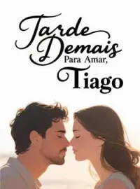Tarde Demais Para Amar, Tiago