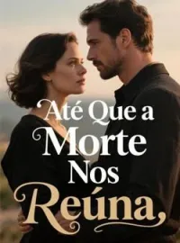 Até Que a Morte Nos Reúna
