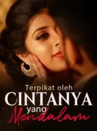 Terpikat oleh Cintanya yang Mendalam