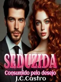 SEDUZIDA * Consumido pelo desejo*