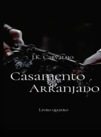 Casamento Arranjado - Livro quatro 