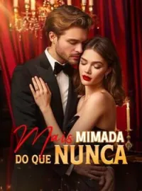 Mais mimada do que nunca