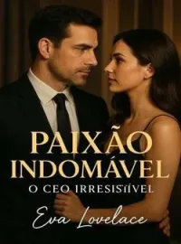 Paixão Indomável: O CEO IRRESISTÍVEL
