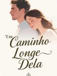 Um Caminho Longe Dela