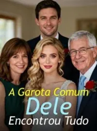 A Garota Comum Dele Encontrou Tudo