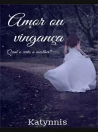 Amor ou vingança 