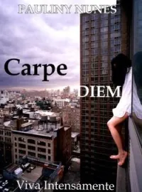 Carpe Diem: Viva Intensamente