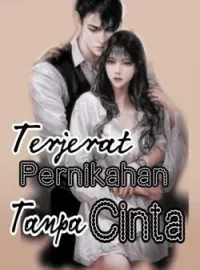 Terjerat Pernikahan Tanpa Cinta