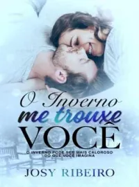 O INVERNO ME TROUXE VOCÊ