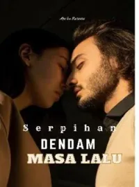 SERPIHAN DENDAM MASA LALU