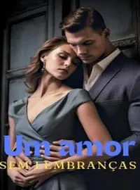 UM AMOR SEM LEMBRANÇAS